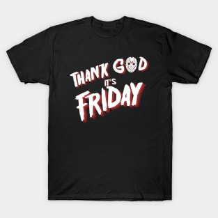 Thank God its Friday the 13th T-Shirt